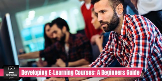 Developing Elearning courses: a beginner's guide
