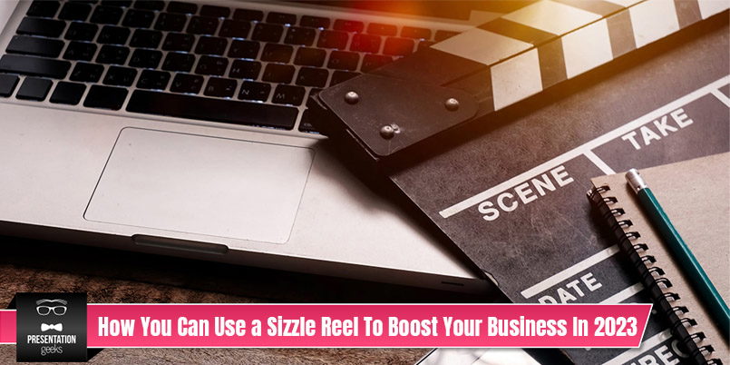 What Is A Sizzle Reel And How You Can Use Them To Boost Business